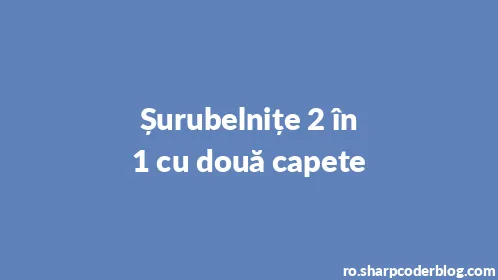 Șurubelnițe 2 în 1 cu două capete - Thumbnail