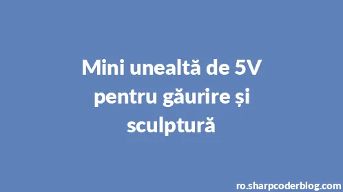 Mini unealtă de 5V pentru găurire și sculptură - Thumbnail