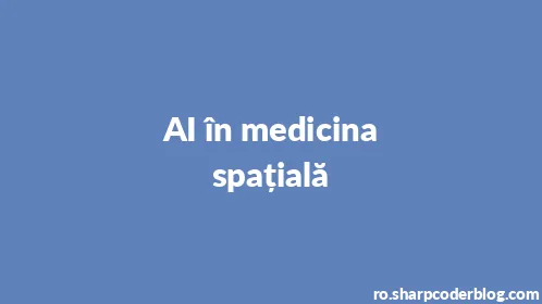 AI în medicina spațială - Thumbnail