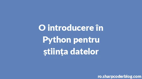 O introducere în Python pentru știința datelor - Thumbnail