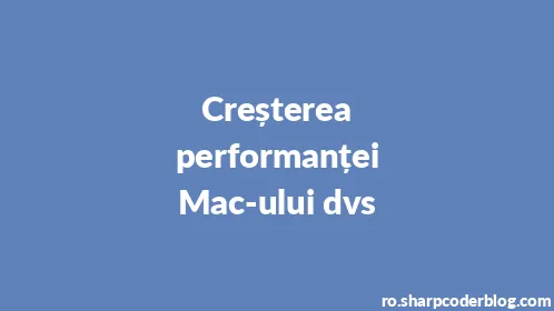 Creșterea performanței Mac-ului dvs - Thumbnail
