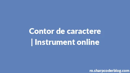 Contor de caractere | Instrument online - Thumbnail