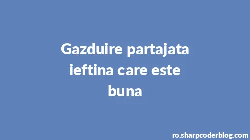 Gazduire partajata ieftina care este buna - Thumbnail