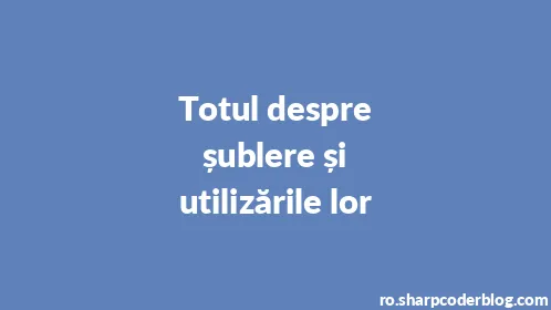 Totul despre șublere și utilizările lor - Thumbnail