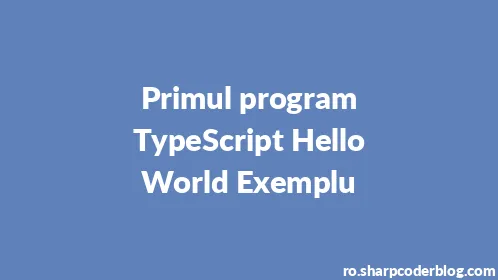 Primul program TypeScript Hello World Exemplu - Thumbnail