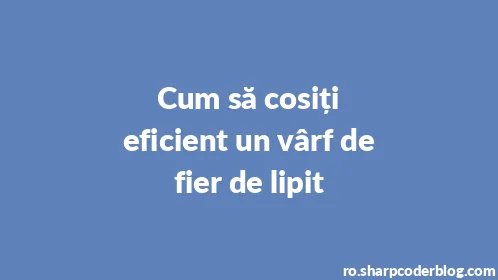 Cum să cosiți eficient un vârf de fier de lipit - Thumbnail