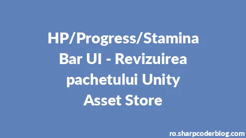 HP/Progress/Stamina Bar UI - Revizuirea pachetului Unity Asset Store - Thumbnail