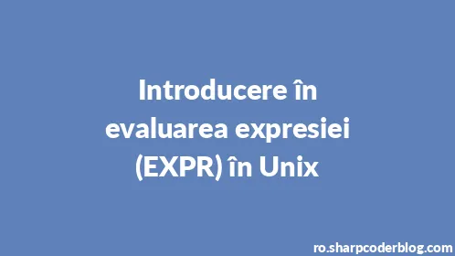 Introducere în evaluarea expresiei (EXPR) în Unix - Thumbnail