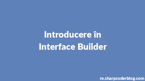Introducere în Interface Builder - Thumbnail