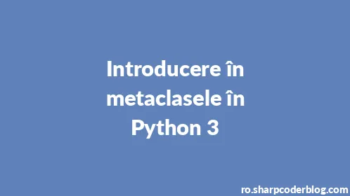 Introducere în metaclasele în Python 3 - Thumbnail