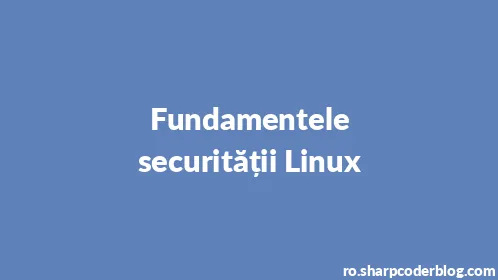 Fundamentele securității Linux - Thumbnail