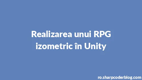 Realizarea unui RPG izometric în Unity - Thumbnail