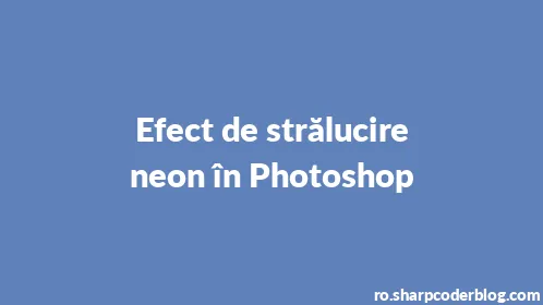 Efect de strălucire neon în Photoshop - Thumbnail