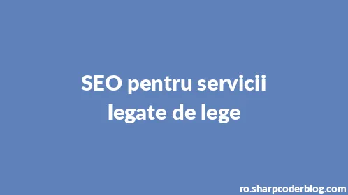 SEO pentru servicii legate de lege - Thumbnail