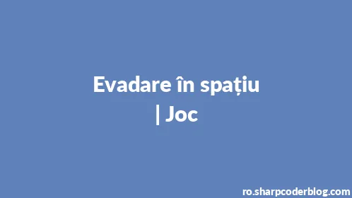 Evadare în spațiu | Joc - Thumbnail