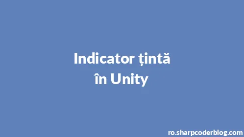 Indicator țintă în Unity - Thumbnail