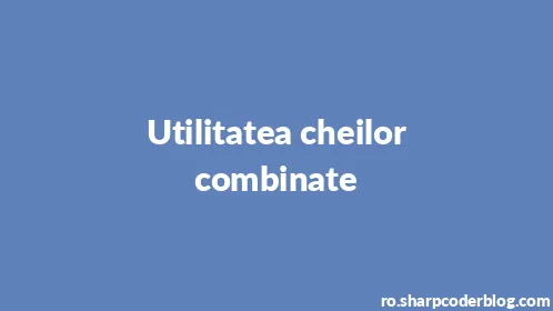 Utilitatea cheilor combinate - Thumbnail