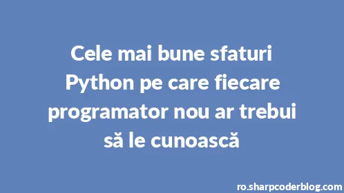 Cele mai bune sfaturi Python pe care fiecare programator nou ar trebui să le cunoască - Thumbnail