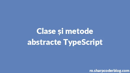 Clase și metode abstracte TypeScript - Thumbnail