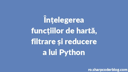 Înțelegerea funcțiilor de hartă, filtrare și reducere a lui Python - Thumbnail