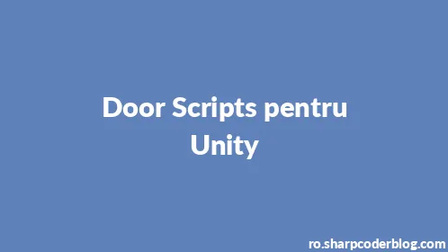 Door Scripts pentru Unity - Thumbnail