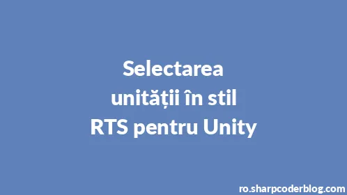 Selectarea unității în stil RTS pentru Unity - Thumbnail