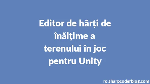 Editor de hărți de înălțime a terenului în joc pentru Unity - Thumbnail