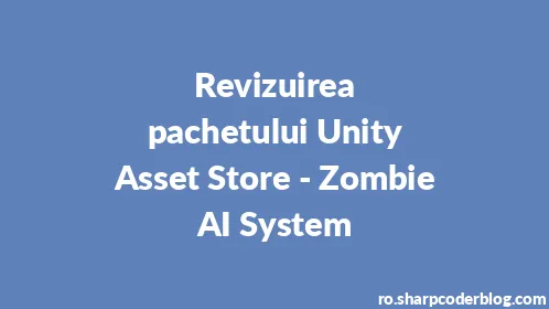 Revizuirea pachetului Unity Asset Store - Zombie AI System - Thumbnail