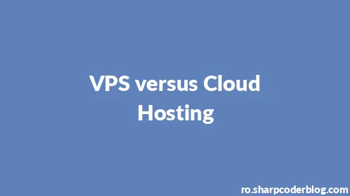 VPS versus Cloud Hosting - Thumbnail