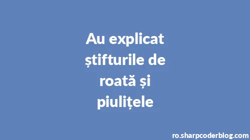 Au explicat știfturile de roată și piulițele - Thumbnail